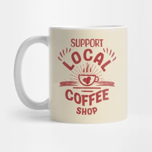 Support local coffee shop typography | Morcaworks Mug